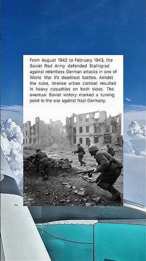 The Battle of Stalingrad – The Turning Point of WWII