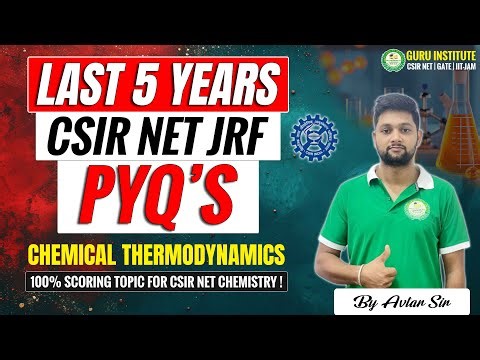 Previous 5 Years CSIR NET JRF Chemical Thermodynamics PYQs | 100% Scoring Topic | CSIR NET Chemistry