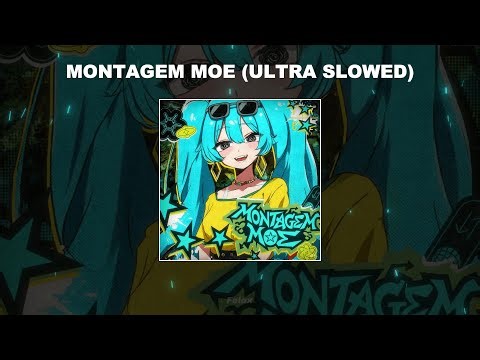 MONTAGEM MOE (ULTRA SLOWED) - 1 HOUR