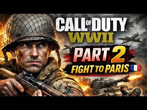 This Mission Was Brutal… Fight to Paris | COD WWII Part 2
