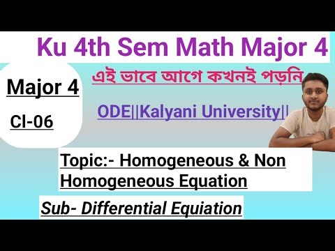 Homogeneous & Non Homogeneous Equation||ODE||Ku Math Major 4||Cl-06||KU|| ‪@Highermath2.O‬