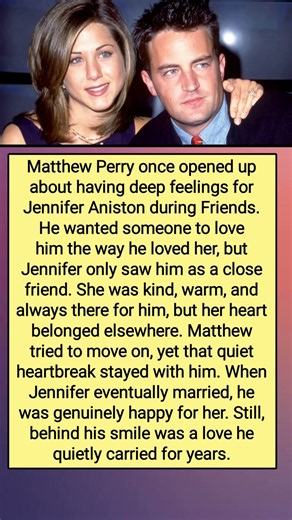 Matthew Perry Loved Jennifer Aniston… But She Only Saw Him as a Friend