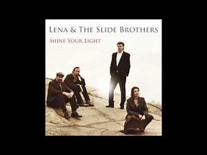 Lena & The Slide Brothers - Down