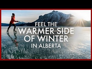 Feel the Warmer Side of Winter in Canada's Alberta
