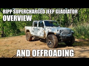 RIPP Supercharged Jeep Gladiator Overview and Off-Roading