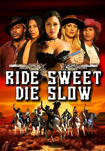 Ride Sweet Die Slow (2006)