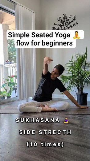 Simple Sukhasana Yoga flow |Easy Seated Practice for beginners| Beginner friendly Yoga flow.