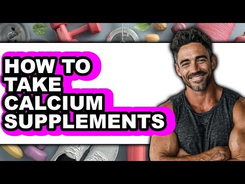 How to Take Calcium Supplements (UPDATED)