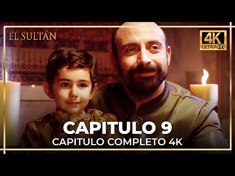 El Sultán | Capitulo 9 Completo (4K)