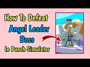 Defeating Angel Leader Boss In Punch Simulator