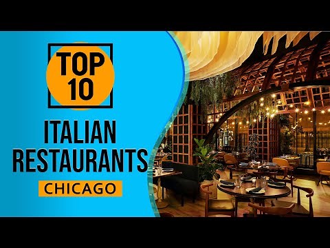 Top 10 Best Italian Restaurants in Chicago