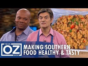 How to Make Southern Food Healthy Without Losing Flavor | Oz Health