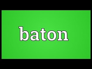 Baton Meaning