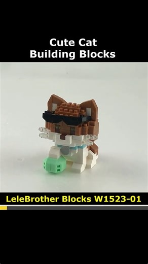 Cat W1523-01 Blocks Preview #Cat #LeleBrother #W1523_01 #Lego #MiniBlock #NanoBlock