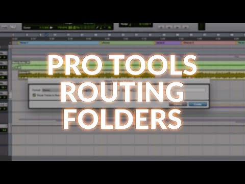 Managing Pro Tools Sessions Using Routing Folders