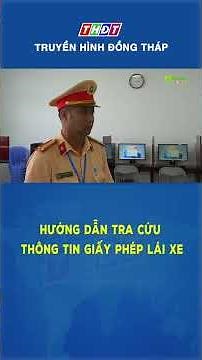Hướng dẫn tra cứu thông tin giấy phép lái xe