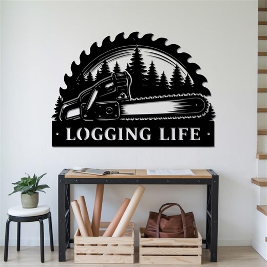 Personalized Logging Life Metal Sign, Chainsaw Forest Wall Art, Rustic Cabin Workshop Decoration - Etsy