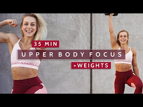 35 MIN UPPER BODY FOCUS - Strength Workout | Weights | + Conditioning | Super Sweaty | No Repeat