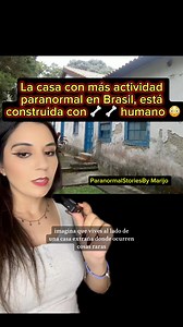 593K views · 19K reactions | El caserón de Afonso Sardinha en Brasil, es una de las casas con más actividad paranormal extrema en el mundo, una de las razones, es porque está construida con 領領 humanos y no es todo… | ParanormalStoriesby Marijo | Facebook