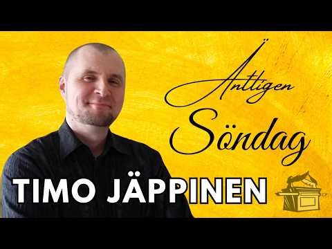 15/2 26 Äntligen söndag -Timo Jäppinen kl 10.30