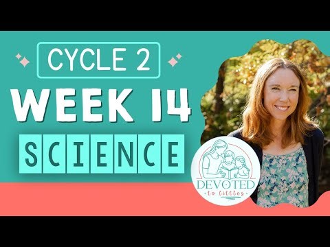 Cycle 2 Week 14 Science song for Classical homeschooling