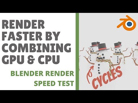 Blender FASTER renders in CYCLES (Blender Render Speed Test) (Combine CPU and GPU)