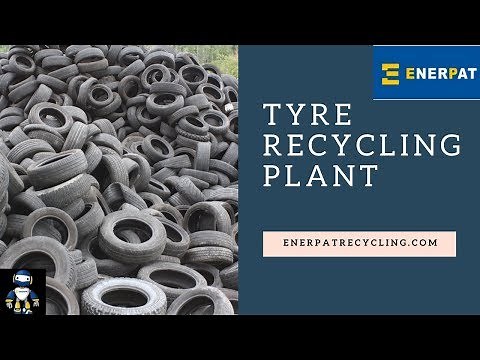 Tyre Recycling system / Waste Tire Recycling Plant Enerpat