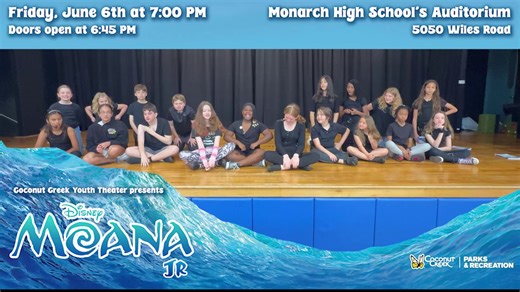 Join us for a LIVE performance of Disney’s Moana Jr. brought to you by the talented young stars of the Coconut Creek Youth Theater Program! 📅 Friday, June 6th 🕖 Showtime: 7:00 PM (Doors open at 6:45 PM) 📍 Monarch High School Auditorium 5050 Wiles Road, Coconut Creek 🎟️ FREE admission 👨‍👩‍👧‍👦 All ages welcome (under 18 must be accompanied by an adult) Experience the spirit of adventure, courage, and the power of believing in yourself – perfect for the whole family! 🎶 Disney’s Moana Jr. i