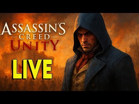 The REVOLUTIONARY Assassin Adventure - Assassins Creed UNITY LIVE