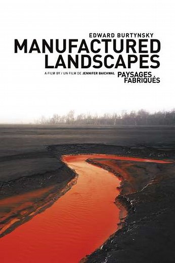 Manufactured Landscapes (2007) - Movie