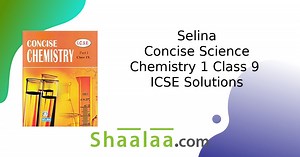 Selina Solutions for Concise Chemistry [English] Class 9 ICSE | Shaalaa.com
