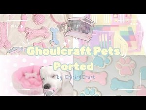Ghoulcraft [Pets]🐰 | Mcpe | Ported by: Chihiro