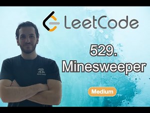 MINESWEEPER (Leetcode) - Code & Whiteboard