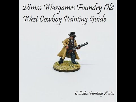 28mm Wargames Foundry Old West Cowboy Painting Guide