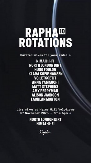 14K views · 22 reactions | Music brings new meaning to every rainy interval, FKT attempt and cafe ride. This weekend, a new library of playlists to fuel your winter arc goes live, with new weekly mixes from our athletes and friends. Catch free rotations from local legends @nimaihifi and @northlondondirt at Muddy Hell at @hernehillvelodrome this Saturday and tune in as Rapha goes live. | Rapha | Facebook