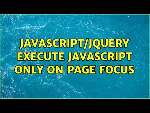 Javascript/JQuery Execute Javascript Only On Page Focus