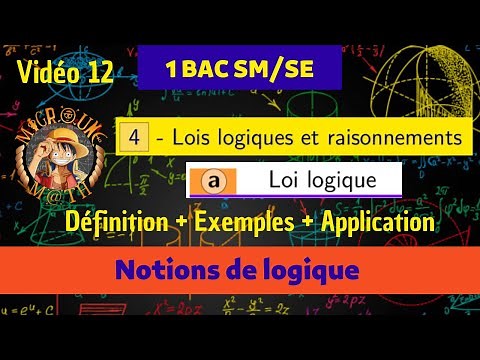 Loi logique — Logique mathématique — Notions de logique —1 BAC SM/SE