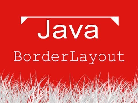 Aula de Java 045 - BorderLayout, layout de bordas