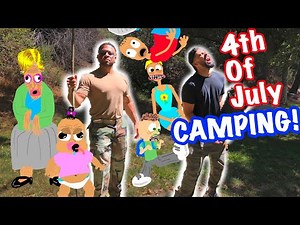 4th of July Camping With My Family - Gone WRONG!