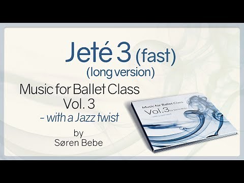 Jeté 3 (fast, long version) - from Music for Ballet Class Vol.3 by Søren Bebe