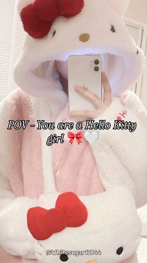 POV - You are a Hello Kitty girl 🎀🤍