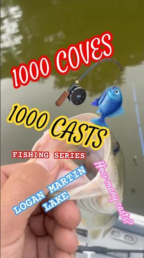 🔴1000 Coves 1000 Casts Fishing Series on Logan Martin Lake…Check It Out