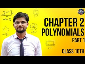Polynomials Class 10 | Full Chapter Explanation | Part 1 | CBSE Math 2025
