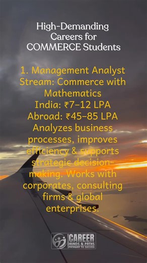 Commerce is not limited to CA or MBA. With the right subjects and skills, commerce students can enter high-paying, global business and analytics careers. The key is clarity, not assumptions. Save this reel and follow for career guidance beyond stereotypes. #CommerceStudents #CommerceWithMaths #BusinessCareers #CareerClarity #FutureReadyCareers | Career minds and paths