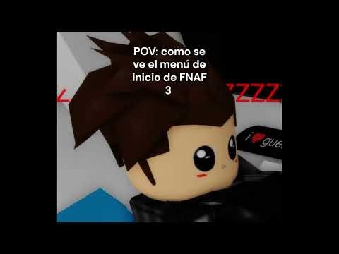 POV: EL MENÚ DE INICIO DE FNAF 3