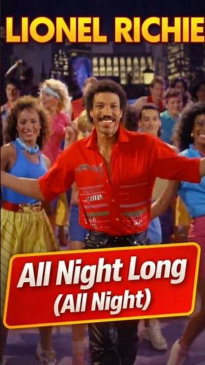 🎶 Lionel Richie – All Night Long (All Night)