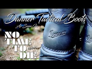 No Time To Die Danner Tactical Boots Review