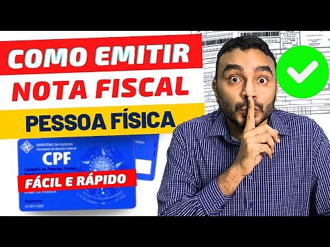 Como Emitir Nota Fiscal como Pessoa Física (PF) : Passo a Passo Simples e Rápido