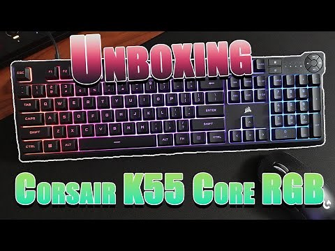 Corsair K55 Core Unboxing & Overview