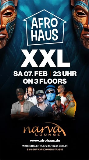 AFRO HAUS on Instagram: "🏠 AFRO HAUS XXL 🏠 🔥 PARTY ON 3 FLOORS 🔥 7 DJs | AFRICAN SNACKS | CANDY BAR 🗓️ Save the Date! AFRO HAUS - XXL Saturday, 07.02.2026, from 11 pm 📍 Narva Lounge Warschauer Platz 18, 10245 Berlin (next to the Matrix) The year 2026 continues with an absolute highlight 🙌 AFRO HAUS XXL takes place in the exclusive location @narvalounge on 3 Floors in the heart of Berlin 💫 Expect an XXL night full of positive energy, good music and feel good vibes 💯 🎶 Floors 🎶 Main Flo